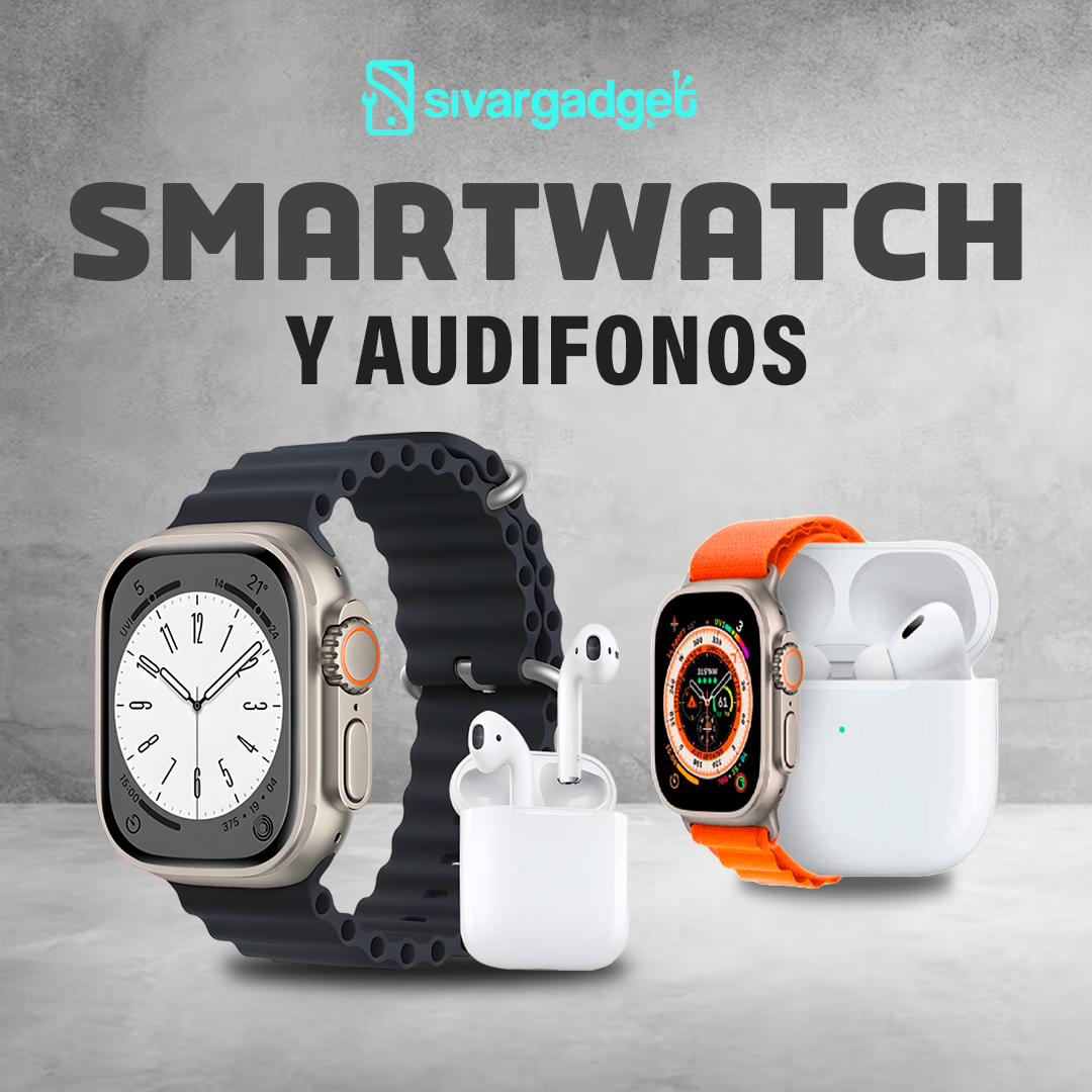 Smartwatch y Audífonos